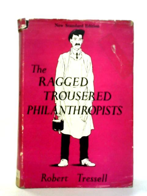 The Ragged Trousered Philanthropists By Robert Tressell