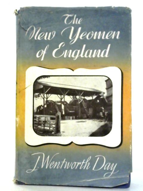 The New Yeomen of England von J Wentworth Day