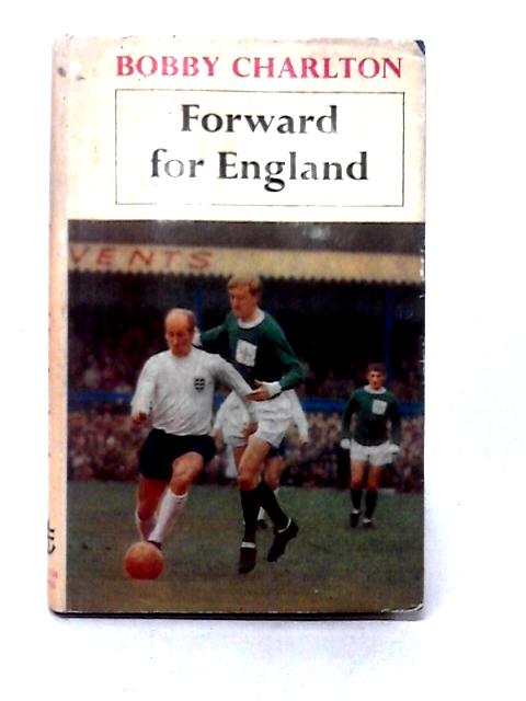 Forward for England By Bobby Charlton