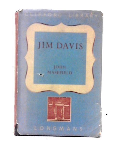 Jim Davis (Heritage of Literature) By John Masefield