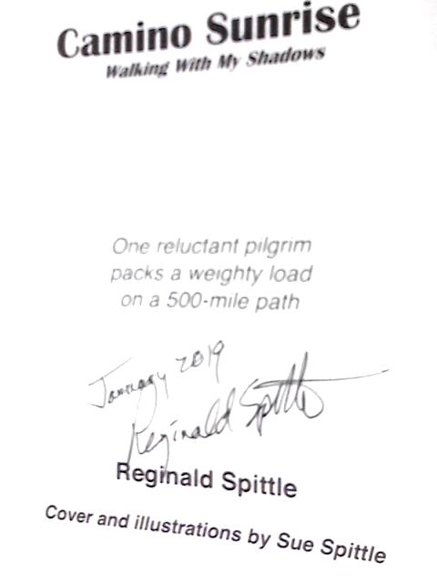 Camino Sunrise-Walking With My Shadows: One Reluctant Pilgrim Packs A Weighty Load On A 500-mile Path By Reginald Spittle