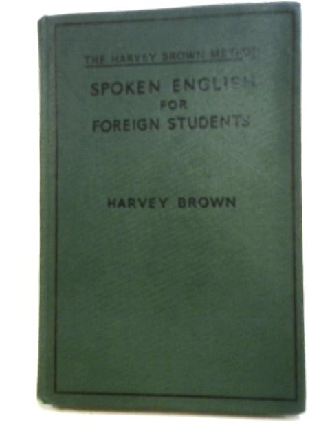 Spoken English for Foreign Students By Harvey Brown