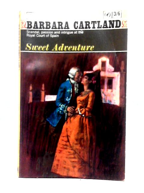 Sweet Adventure By Barbara Cartland
