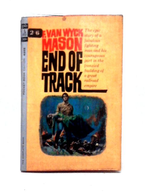 End of Track By Evan Wyck Mason