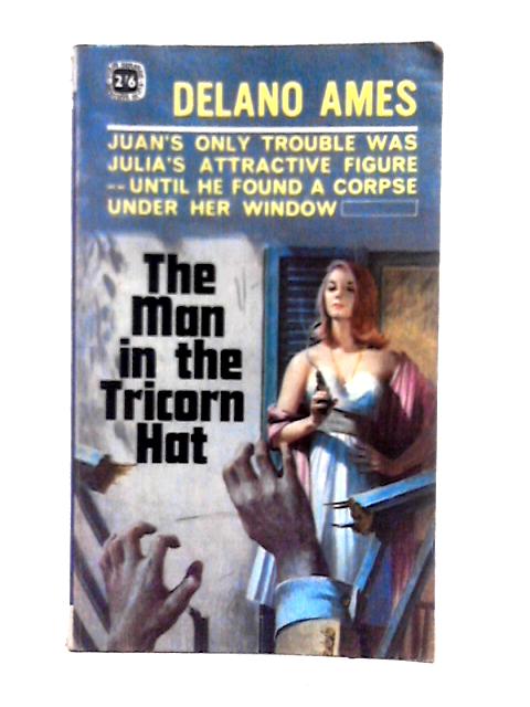 The Man in the Tricorn Hat By Delano Ames