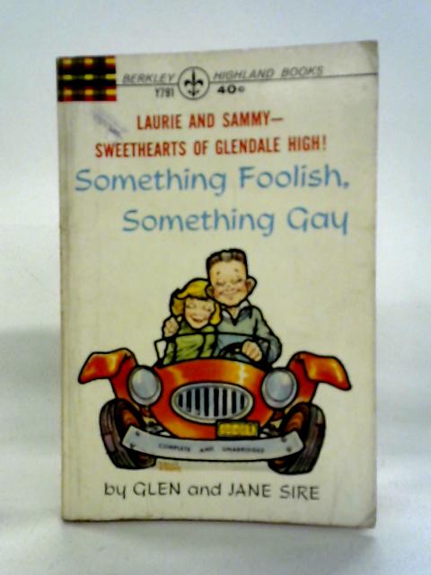 Something Foolish, Something Gay par Glen and Jane Sire