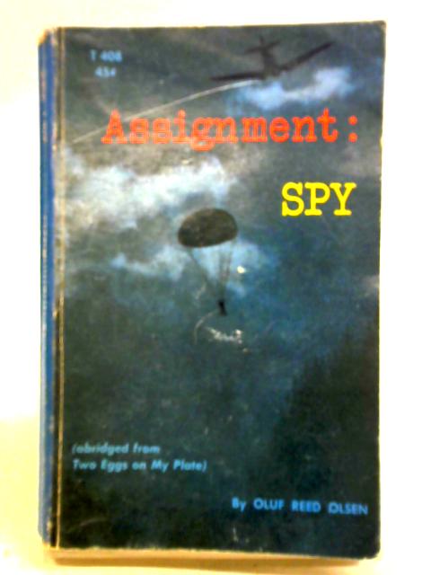 Assignment Spy By Oluf Reed Olsen