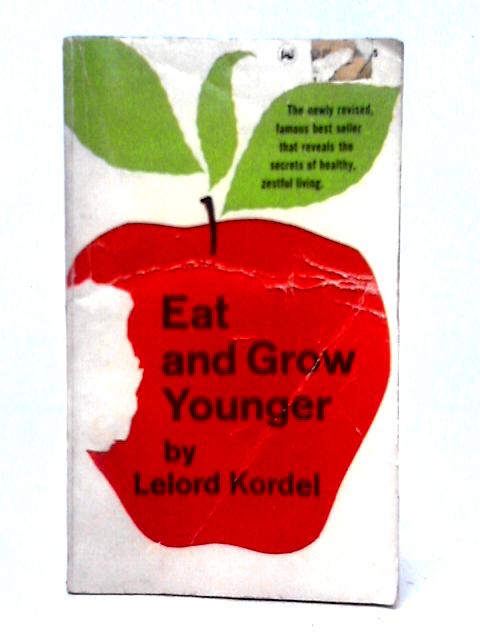 Eat and Grow Younger von Lelord Kordel