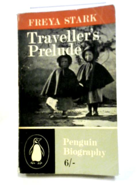 Traveller's Prelude von Freya Stark