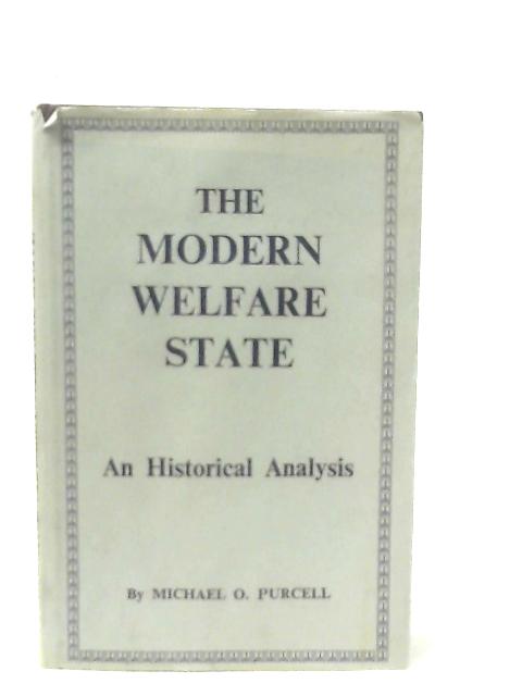 The Modern Welfare State von Michael P. O. Purcell