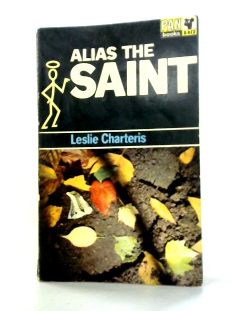 Alias the Saint By Leslie Charteris