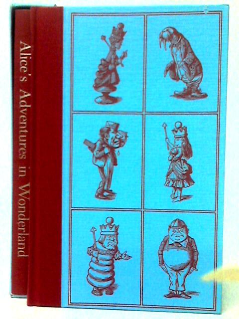 Alice's Adventures in Wonderland and Through The Looking Glass By Lewis Carroll