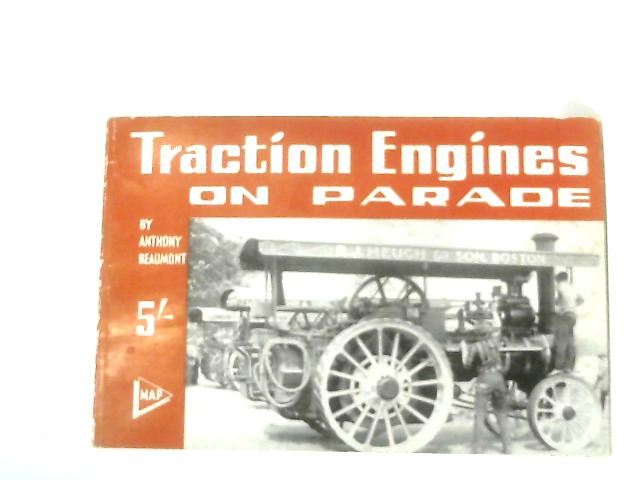 Traction Engines On Parade By Anthony Beaumont