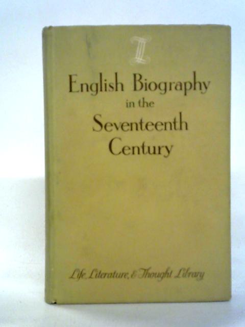 English Biography in the Seventeenth Century By Vivian De Sola Pinto