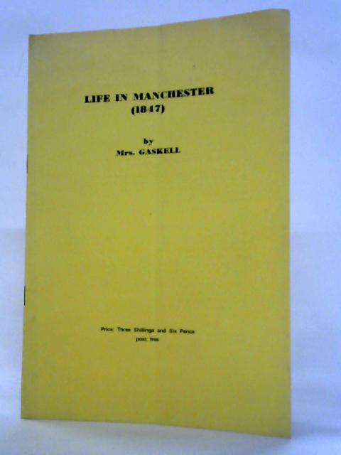 Life in Manchester (1847) By Elizabeth Gaskell