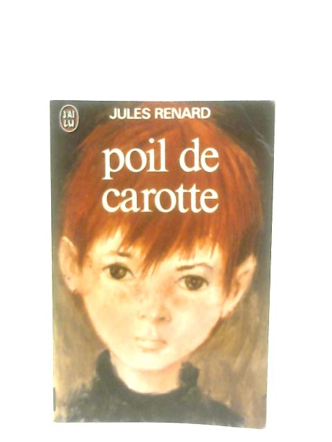 Poil de Carotte By Jules Renard