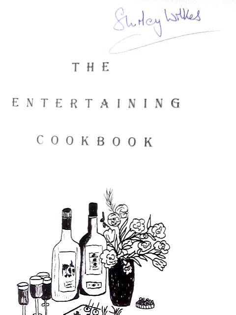 The Entertaining Cookbook By Shirley Wilkes
