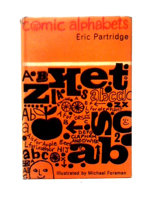Comic Alphabets: Their Origin, Development, Nature von Eric Partridge