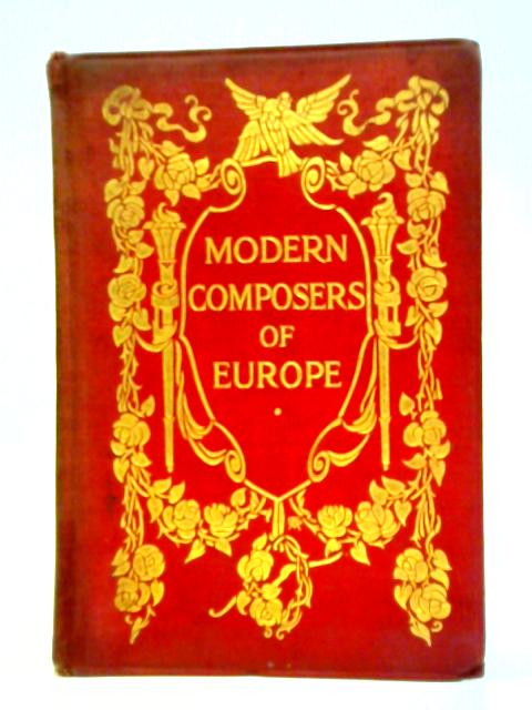 Modern Composers of Europe By Arthur Elson