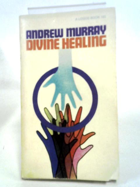 Divine Healing By Andrew Murray