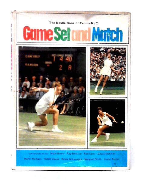 Game, Set And Match: The Nestle Book Of Tennis No. 2 By David Young (ed)