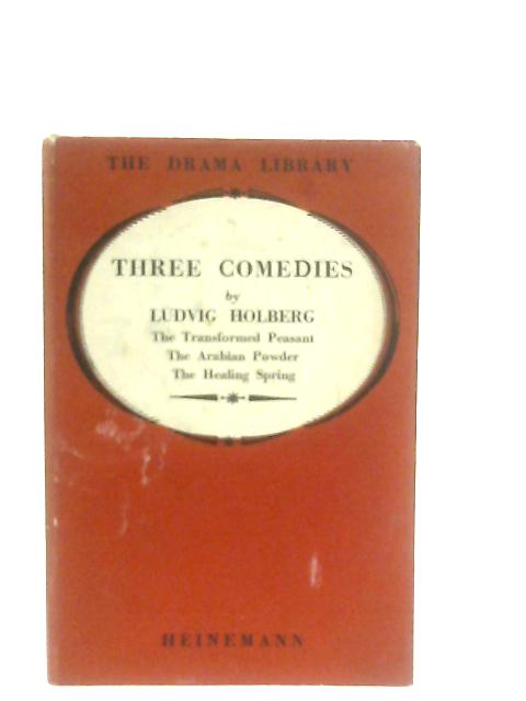 Three Comedies By Ludvig Holberg