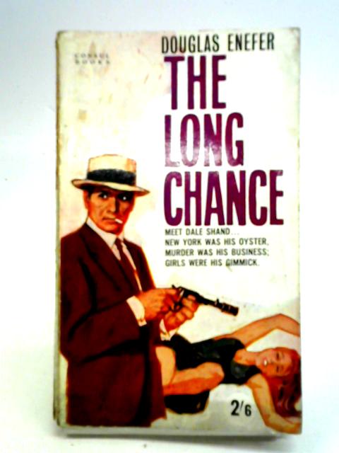 The Long Chance By Douglas Enefer