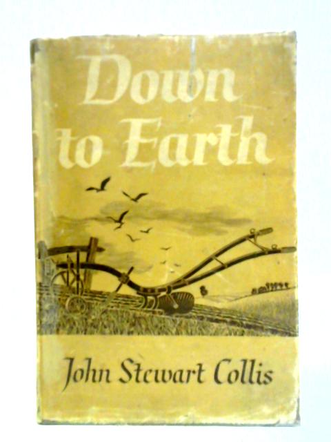 Down to Earth von John Stewart Collis