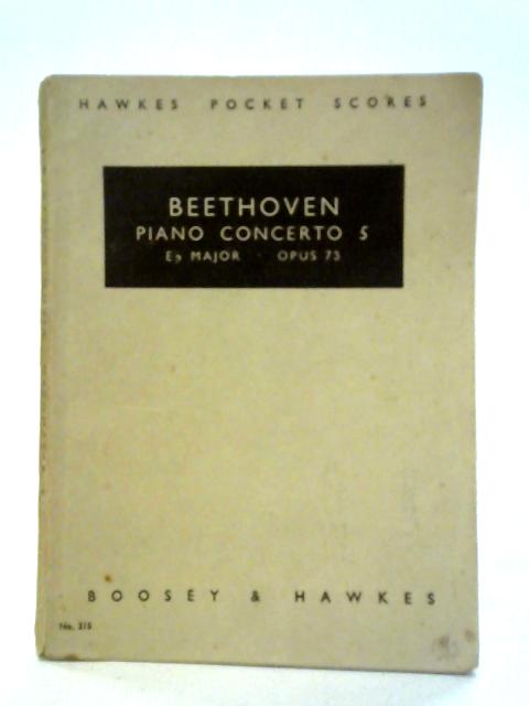 Beethoven Piano Concerto 5, E Flat Major, Opus 73 By Beethoven