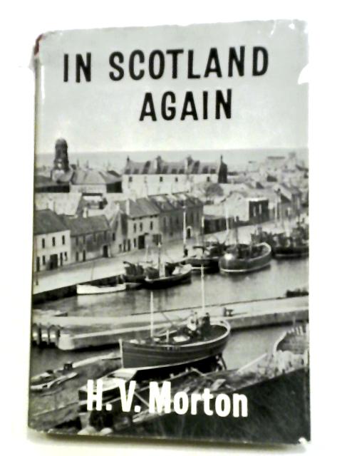 In Scotland Again von H.V.Morton