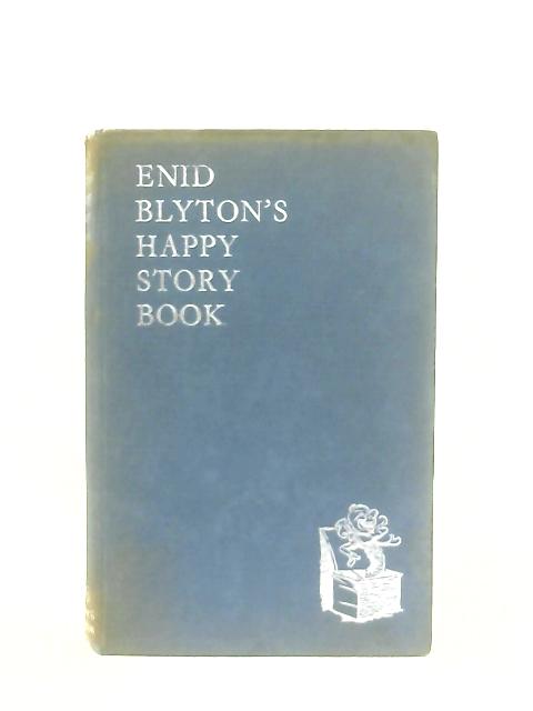 Enid Blyton's Happy Story Book By Enid Blyton