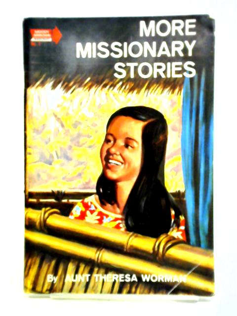 More Missionary Stories von Theresa Worman