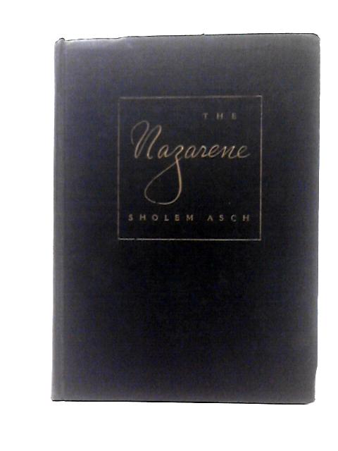 The Nazarene By Sholem Asch