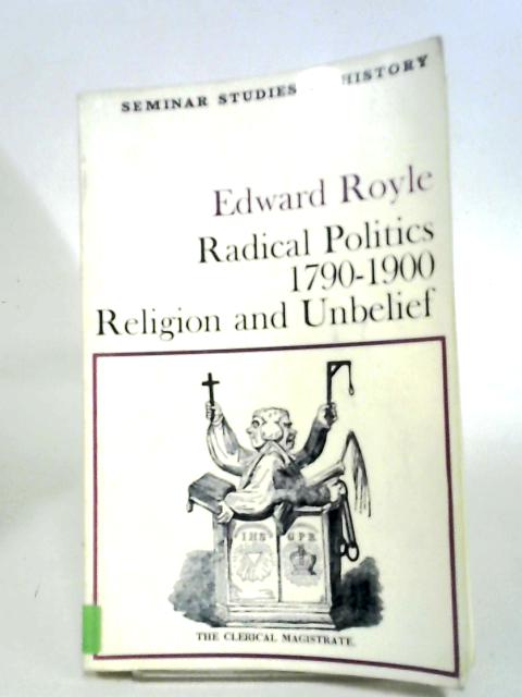 Radical Politics 1790 - 1900 von Edward Royle