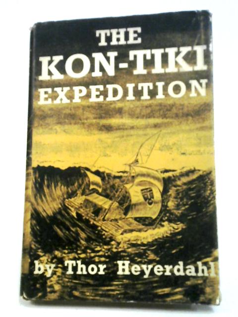 The Kon-Tiki Expedition von Thor Heyerdahl