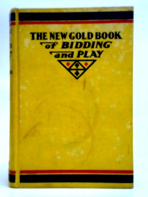 The New Gold Book; Contact Bridge Complete By Ely Culbertson