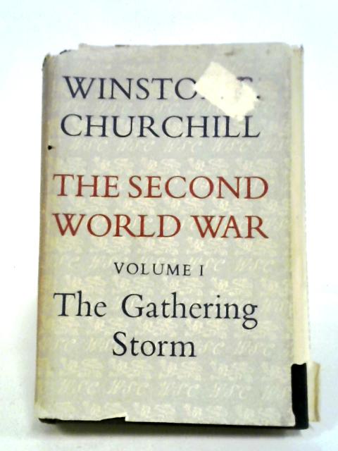 The Second World War Volume One: The Gathering Storm von Winston S. Churchill