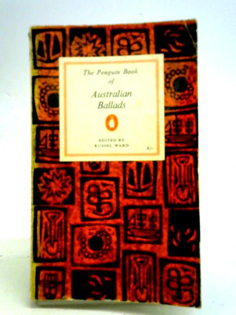 The Penguin book of Australian Ballads von Russel Ward