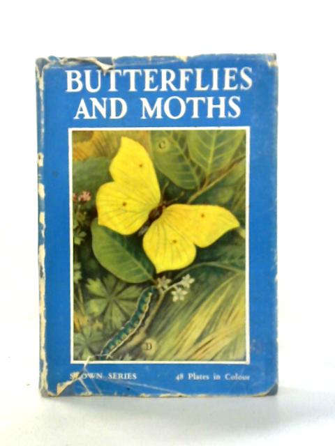 Butterflies and Moths By Janet Harvey Kelman
