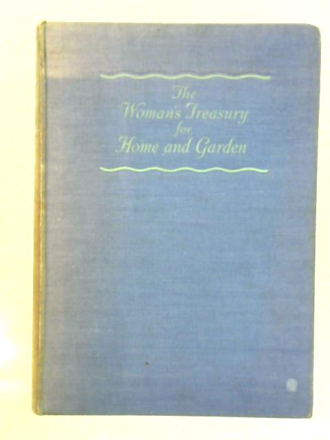 The Woman's Treasury For Home And Garden By A J MacSelf