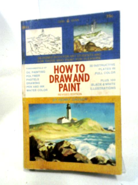 How to Draw and Paint von Henry Gasser