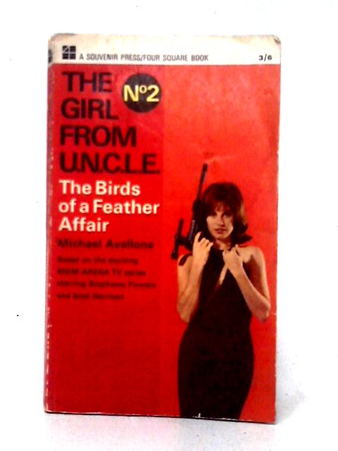 The Girl From U.N.C.L.E. No. 2. The Birds of a Feather Affair. By Michael Avallone