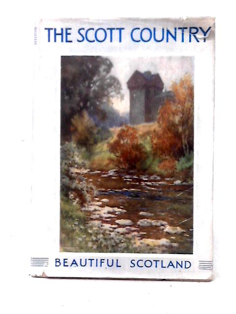 The Scott Country By John Geddie