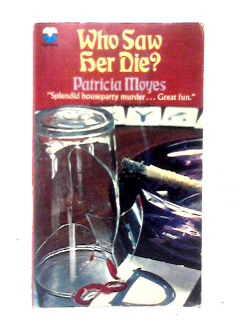 Who Saw Her Die? von Patricia Moyes