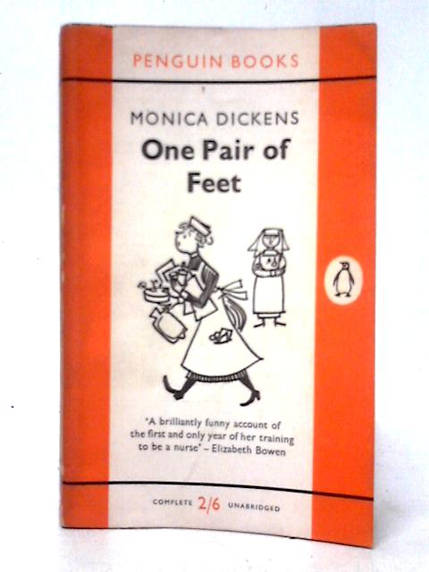 One Pair of Feet: A Candid And Irreverent Look at Life On the Wards By Monica Dickens