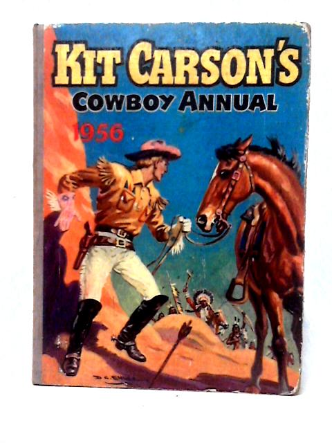 Kit Carson's Cowboy Annual 1956 By Various