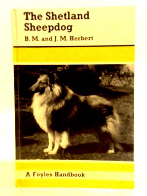 The Shetland Sheepdog By Beryl and Joan Herbert