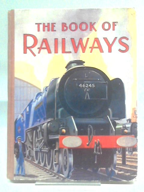 The Book of Railways By Arthur Groom