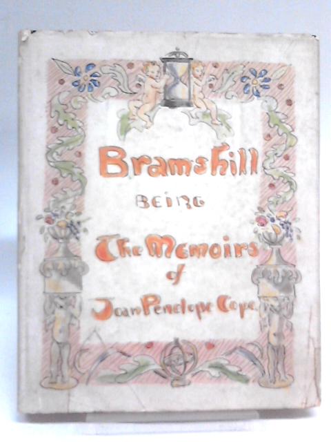 Bramshill Being the Memoirs of Joan Penelope Cope von Joan Penelope Cope