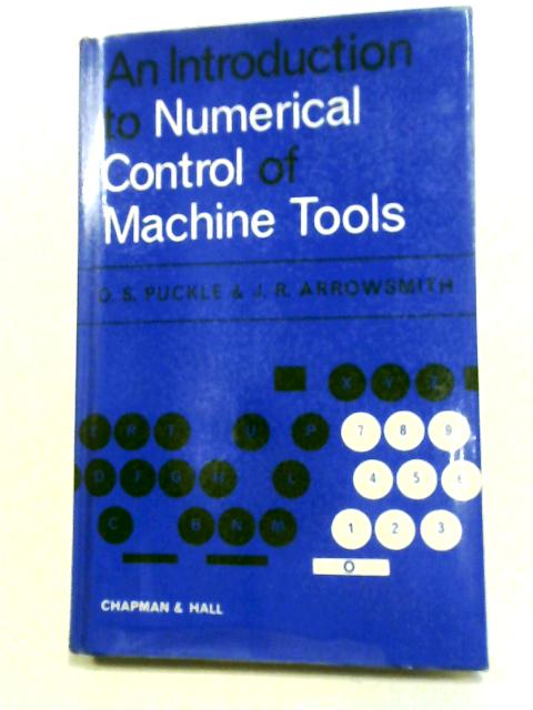 An Introduction to Numerical Control of Machine Tools By Owen Standige Puckle